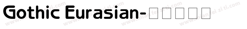 Gothic Eurasian字体转换